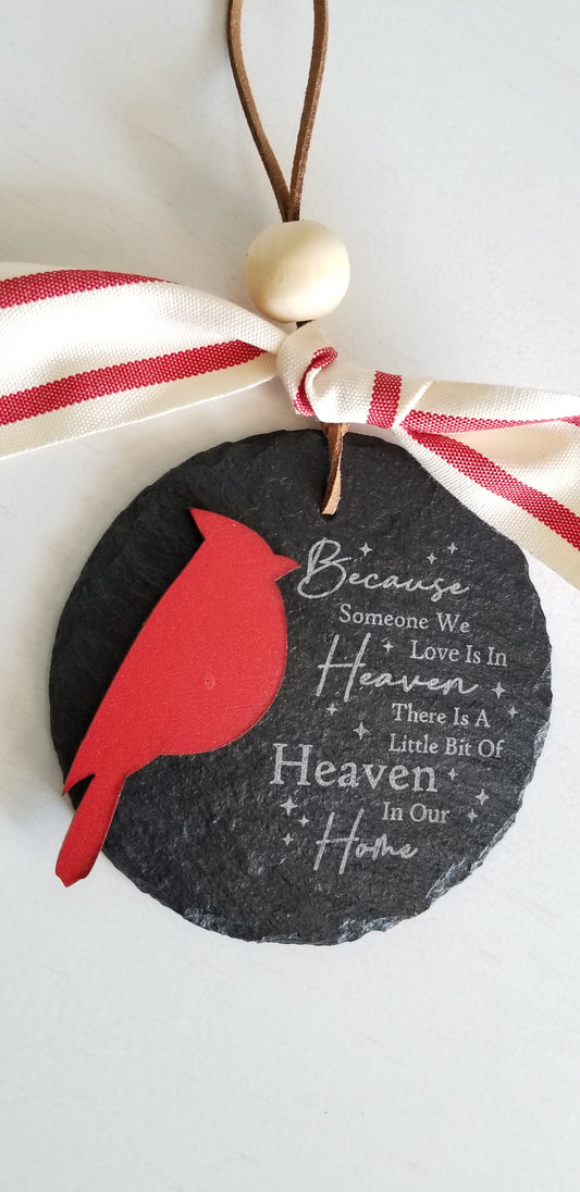 Cardinal Slate Memorial Ornament. Christmas Ornament.  Memorial Ornament.  Heaven in our Home Ornament. 4 Inch Christmas Ornament.