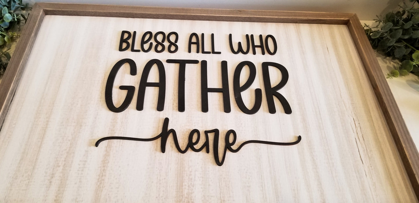 Large Rustic Farmhouse "BLESS ALL WHO GATHER HERE" Sign. (24 x 16 x 1.2 Inches) Custom cut and engraved wooden sign. Whitewashed Custom Sign.