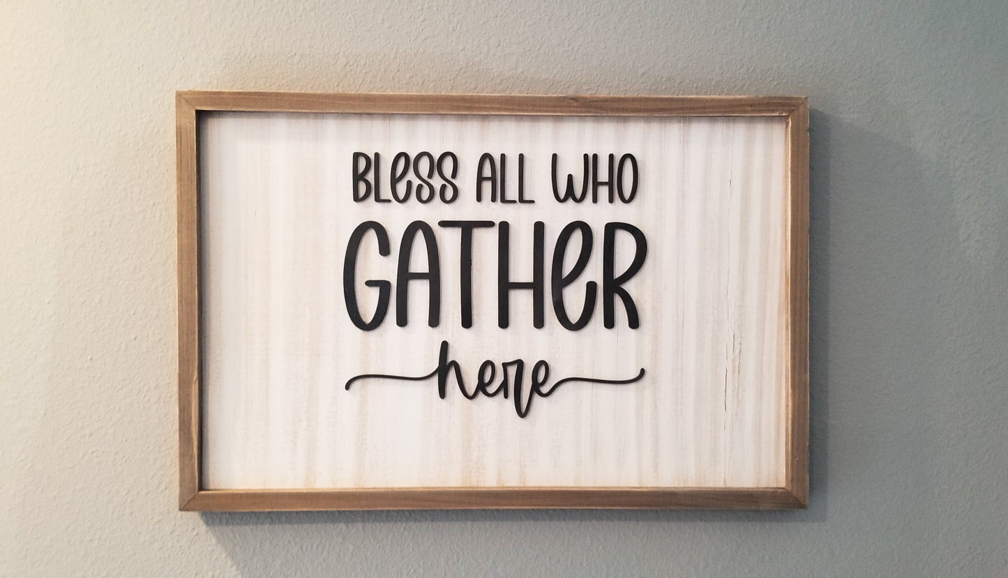 Large Rustic Farmhouse "BLESS ALL WHO GATHER HERE" Sign. (24 x 16 x 1.2 Inches) Custom cut and engraved wooden sign. Whitewashed Custom Sign.