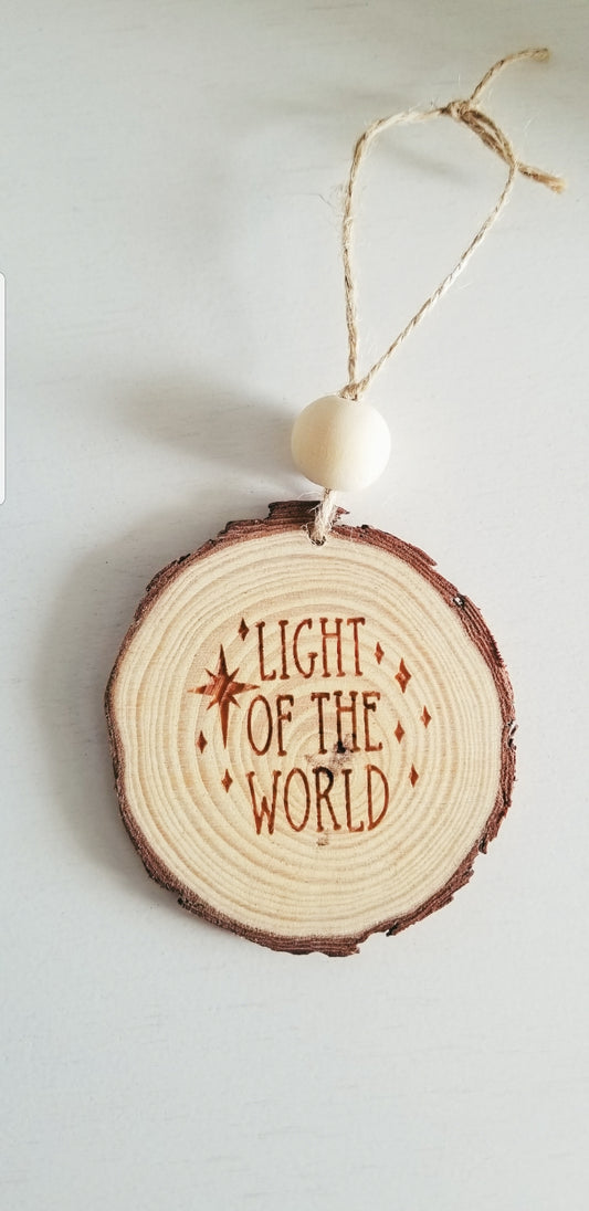 Natural Wood Ornament.  Christmas Ornament.  Engraved Christmas Ornament.  Natural Wood Slice Ornament.  Light Of The World Ornament.